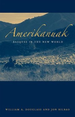 Amerikanuak: Basques in the New World - Douglass, William A.