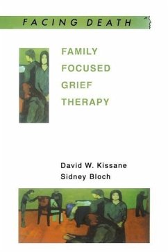 Family Focused Grief Therapy - Kissane, David W.; Bloch, Sidney; Kissane David