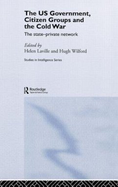 The Us Government, Citizen Groups and the Cold War - Laville, Helen / Wilford, Hugh (eds.)