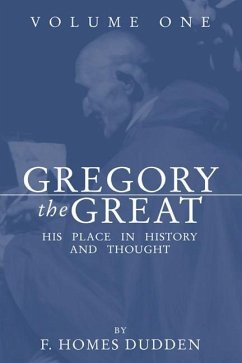 Gregory the Great: His Place in History and Thought - Dudden, F. Holmes