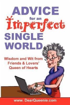 Advice for an Imperfect Single World: Wisdom and Wit from Friends & Lovers' Queen of Hearts - Gaudette, Pat