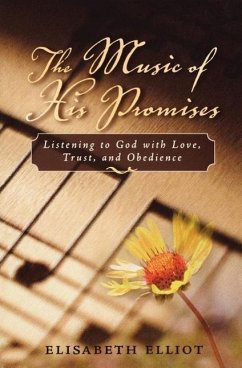 The Music of His Promises - Elliot, Elisabeth