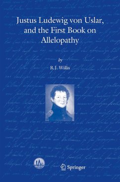 Justus Ludewig Von Uslar, and the First Book on Allelopathy - Willis, R.J.