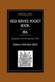 FIELD SERVICE POCKET BOOK 1914 (Reprinted, with Amendments, 1916.)