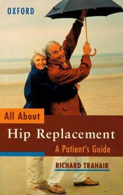 All about Hip Replacement - Trahair, Richard