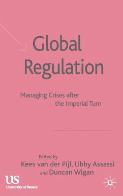 Global Regulation - van der Pijl, Kees / Libby Assassi and Duncan Wigan