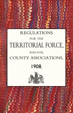 Regulations for the Territorial Force and the County Associations 1908 - The Army Council, Army Council; The Army Council