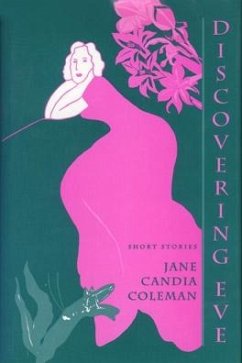 Discovering Eve: Short Stories - Coleman, Jane Candia