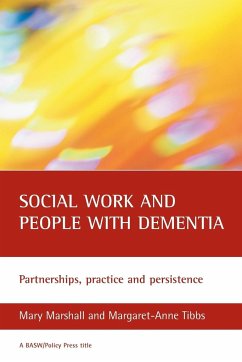 Social work and people with dementia - Marshall, Mary (Dementia Services Development Centre, University of ; Tibbs, Margaret-Anne (Freelance trainer)