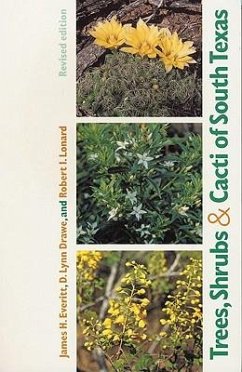 Trees, Shrubs & Cacti of South Texas - Everitt, James H; Drawe, D Lynn; Lonard, Robert