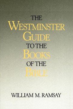 Westminster Guide to the Books of the Bible - Ramsey, William M.; Ramsay, William