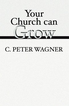 Your Church Can Grow - Wagner, C. Peter