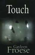 Touch - Froese, Gayleen