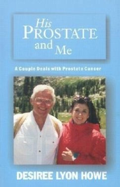 His Prostate and Me - Howe, Desiree Lyon