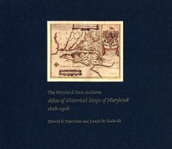 The Maryland State Archives Atlas of Historical Maps of Maryland, 1608-1908 - Papenfuse, Edward C; Coale, Joseph M