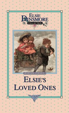 Elsie and Her Loved Ones, Book 27 - Finley, Martha