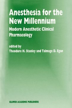 Anesthesia for the New Millennium - Stanley, T.H. / Egan, Talmage D. (Hgg.)