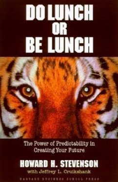 Do Lunch or Be Lunch - Stevenson, Howard H.