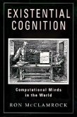 Existential Cognition: Computational Minds in the World