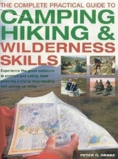 The Complete Practical Guide to Camping, Hiking & Wilderness Skills - Drake, Peter G
