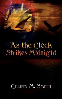 As the Clock Strikes Midnight - Smith, Celina M.