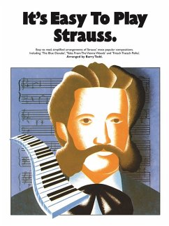 Cover It's easy to play Strauss Simplified arrangements of Strauss' most popular compositions for piano