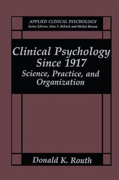 Clinical Psychology Since 1917 - Routh, Donald K.