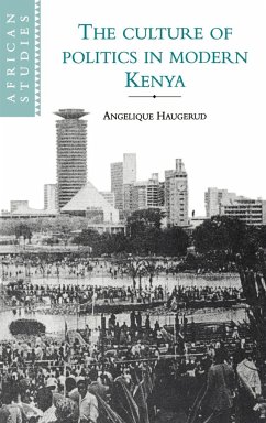 The Culture of Politics in Modern Kenya - Haugerud, Angelique; Angelique, Haugerud