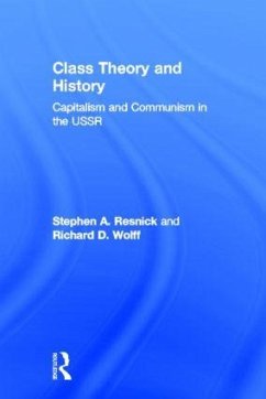 Class Theory and History - Resnick, Stephen A; Wolff, Richard D