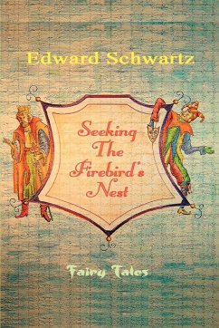 Seeking The Firebird's Nest - Schwartz, Edward