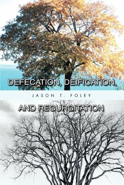 Defecation, Deification, and Regurgitation Defecation, Deification, and Regurgitation