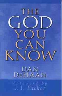The God You Can Know - Dehaan, Dan