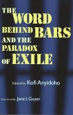 The Word Behind Bars and the Paradox of Exile