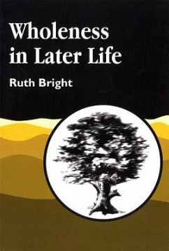 Wholeness in Later Life - Bright, Ruth