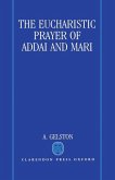 The Eucharistic Prayer of Addai and Mari