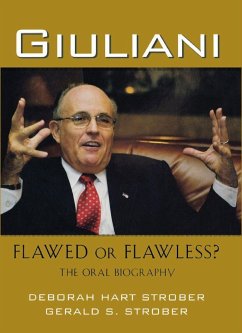 Giuliani: Flawed or Flawless? - Strober, Deborah Hart;Strober, Gerald S.