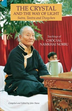 The Crystal and the Way of Light: Sutra, Tantra, and Dzogchen - Namkhai Norbu, Chogyal