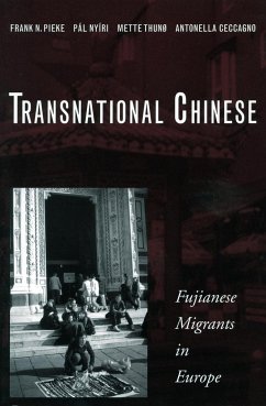 Transnational Chinese - Pieke, Frank N; Nyíri, Pál; Thunø, Mette; Ceccagno, Antonella