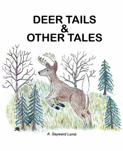 Deer Tails & Other Tales - Lamb, A Sayward