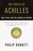 The Shield of Achilles: War, Peace, and the Course of History