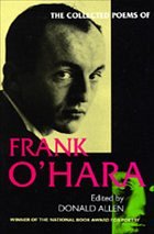 The Collected Poems of Frank O'Hara - O'Hara, Frank