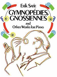 Gymnopédies, Gnossiennes and Other Works for Piano - Satie, Erik