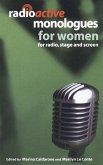Radioactive Monologues for Women