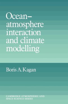 Ocean Atmosphere Interaction and Climate Modeling - Kagan, Boris A.