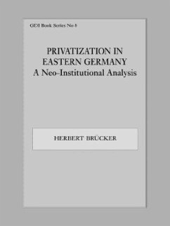 Privatization in Eastern Germany - Brücker, Herbert