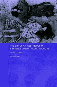 The Ethics of Aesthetics in Japanese Cinema and Literature - Cornyetz, Nina