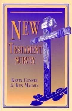 New Testament Survey: - Malmin, Kenneth P.; Conner, Kevin