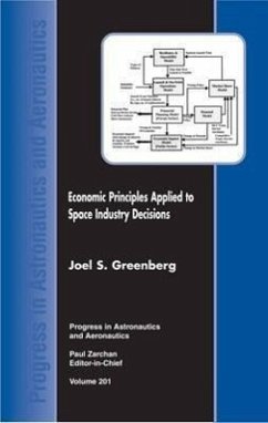 Economic Principles Applied to Space Industry Decisions - Greenberg, Joel S; J Greenberg, Princeton Synergetics