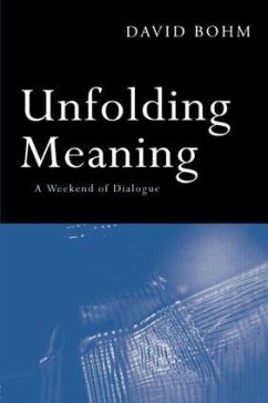 Unfolding Meaning - Bohm, David