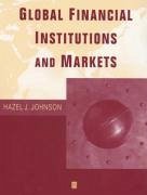 Global Financial Institutions and Markets - Johnson, Hazel